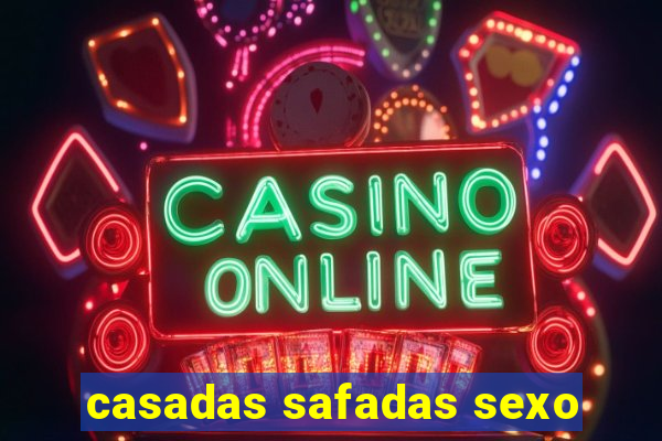 casadas safadas sexo